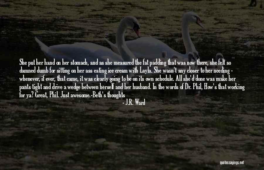 Westhead Bowling Quotes By J.R. Ward Westhead Bowling Quotes By J.R. Ward