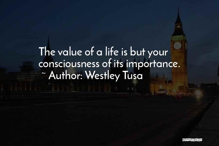 Westley Quotes By Westley Tusa