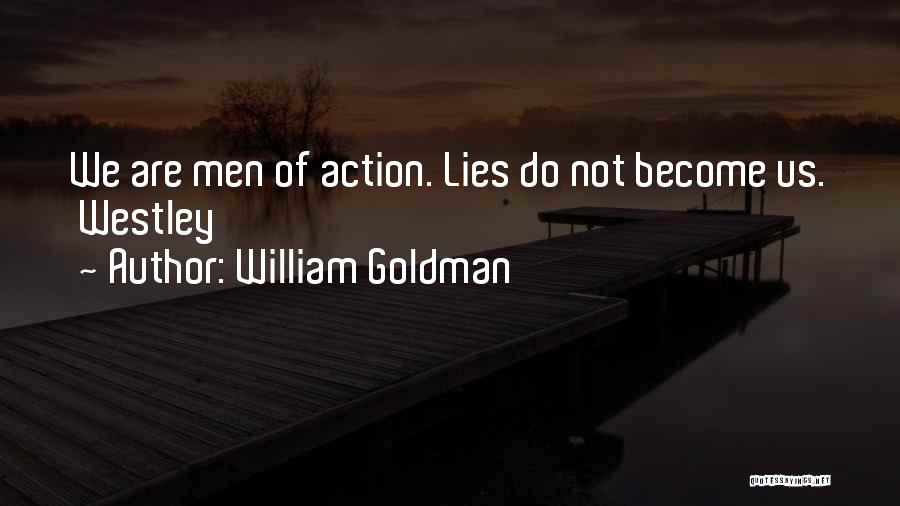 Westley Quotes By William Goldman