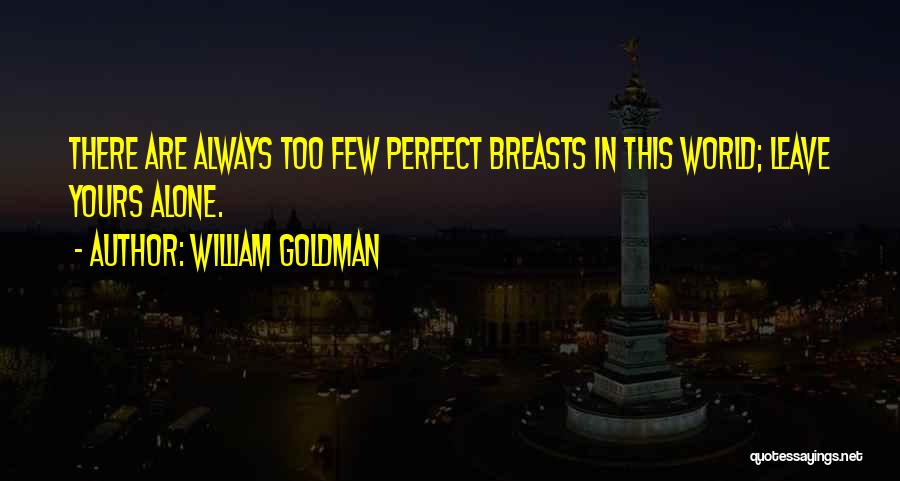 Westley Quotes By William Goldman