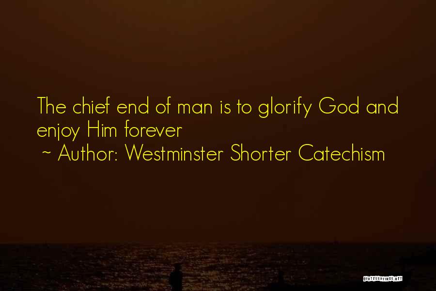 Westminster Shorter Catechism Quotes 1035556