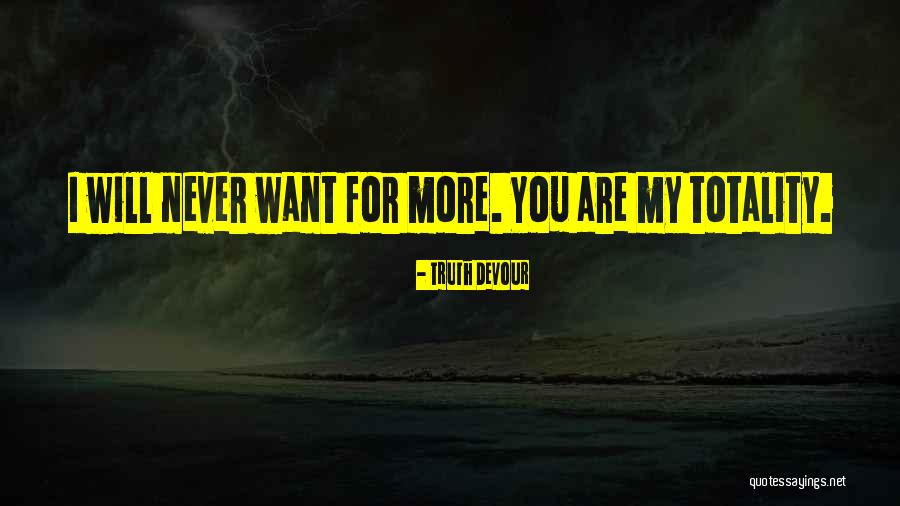 Weston Pack Quotes By Truth Devour Weston Pack Quotes By Truth Devour