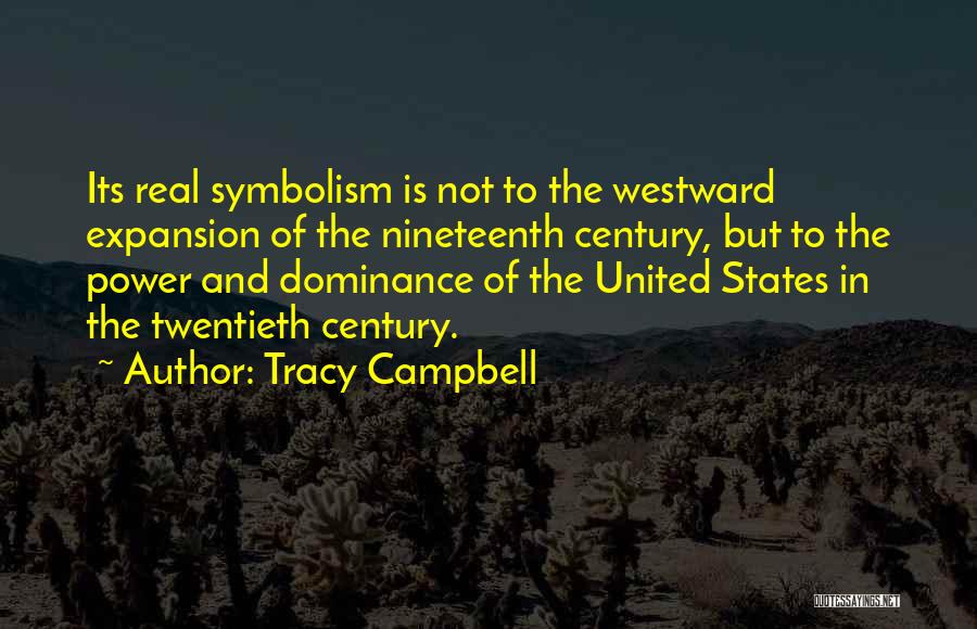 Westward Expansion Quotes By Tracy Campbell