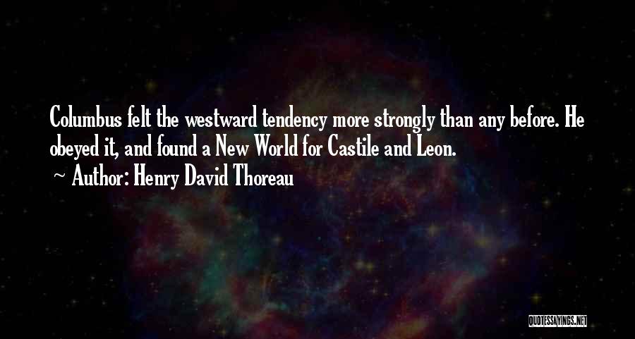 Westward Quotes By Henry David Thoreau