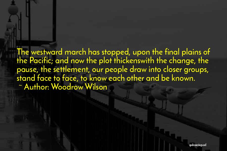 Westward Quotes By Woodrow Wilson