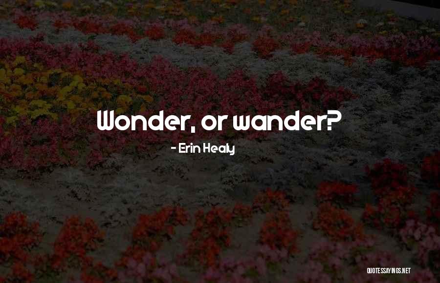Westward Shores Quotes By Erin Healy Westward Shores Quotes By Erin Healy