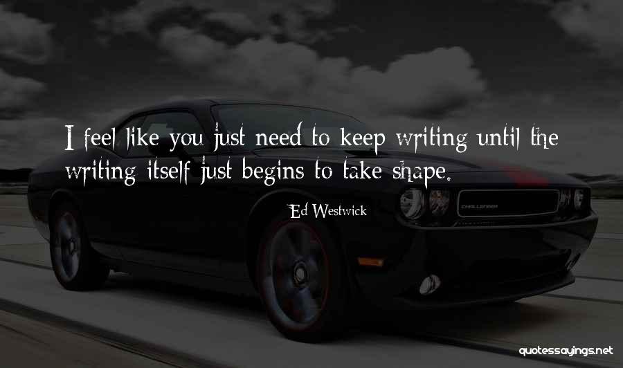 Westwick Quotes By Ed Westwick Westwick Quotes By Ed Westwick