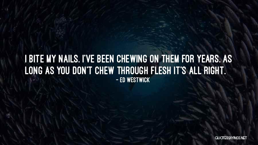 Westwick Quotes By Ed Westwick Westwick Quotes By Ed Westwick