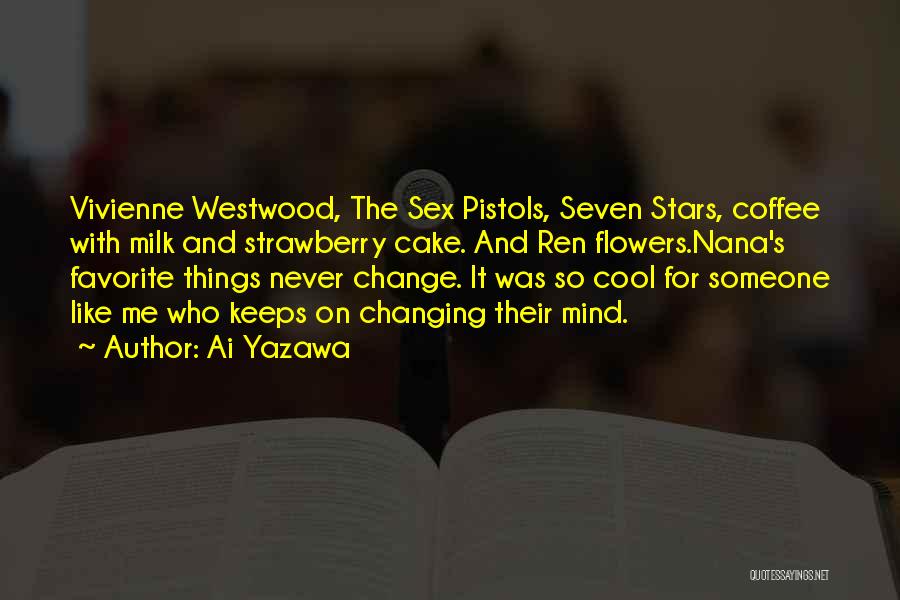 Westwood Quotes By Ai Yazawa