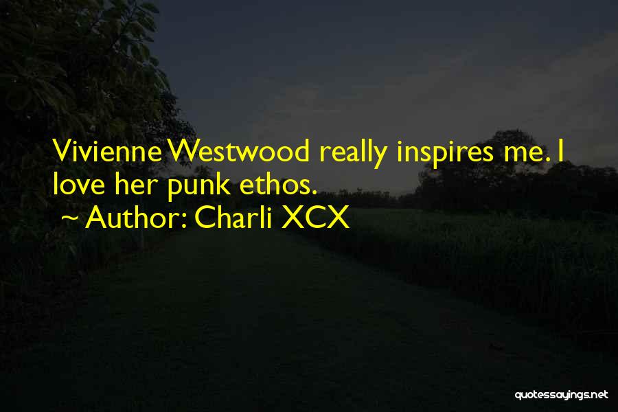 Westwood Quotes By Charli XCX
