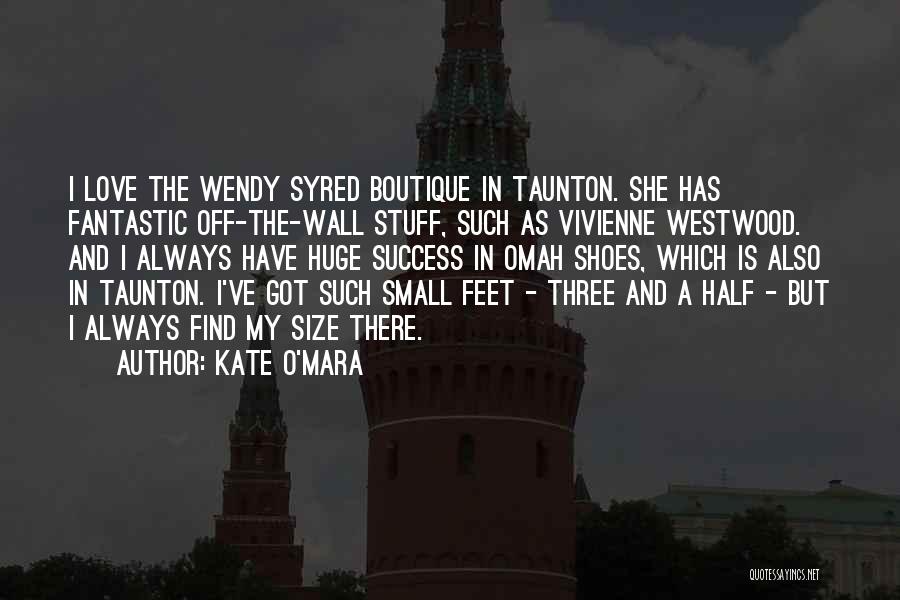Westwood Quotes By Kate O'Mara