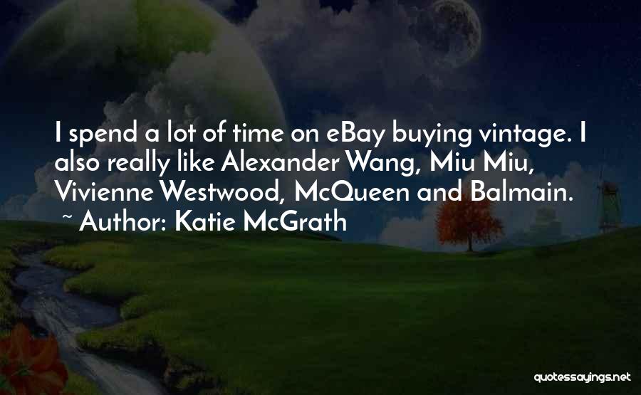 Westwood Quotes By Katie McGrath
