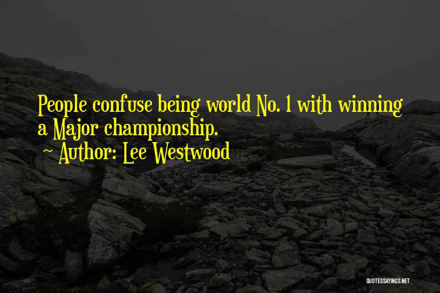 Westwood Quotes By Lee Westwood