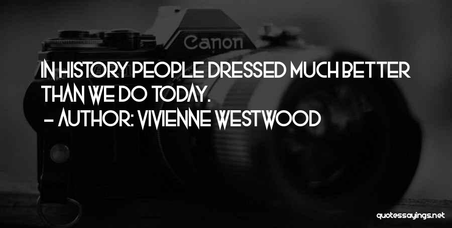 Westwood Quotes By Vivienne Westwood