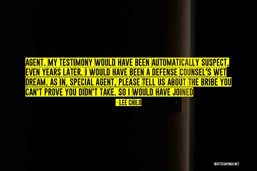 Wet Dream Quotes By Lee Child Wet Dream Quotes By Lee Child