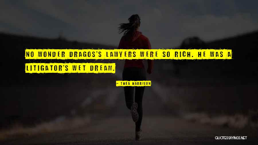 Wet Dream Quotes By Thea Harrison Wet Dream Quotes By Thea Harrison