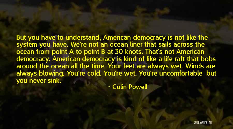 Wet Feet Quotes By Colin Powell