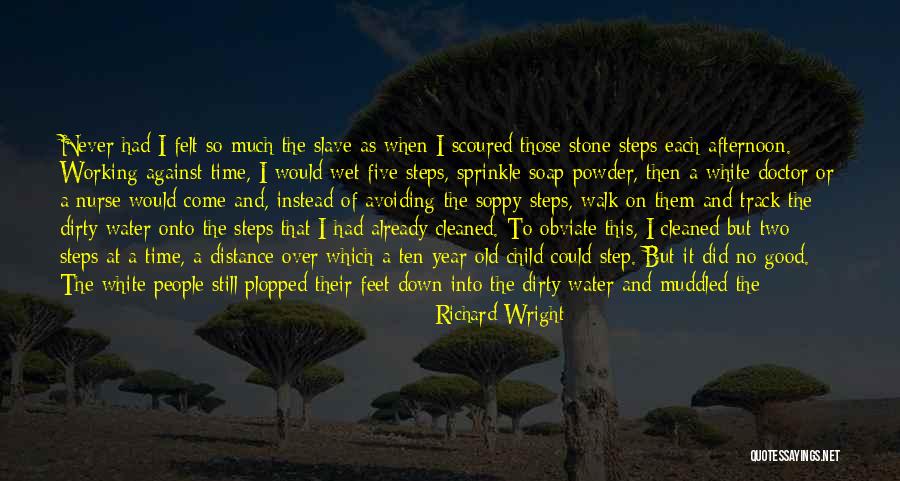 Wet Feet Quotes By Richard Wright