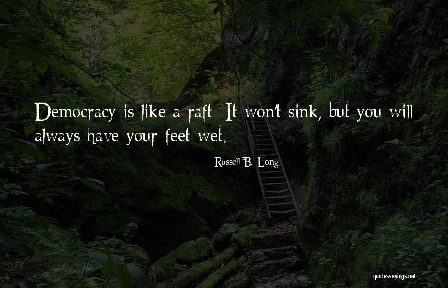 Wet Feet Quotes By Russell B. Long