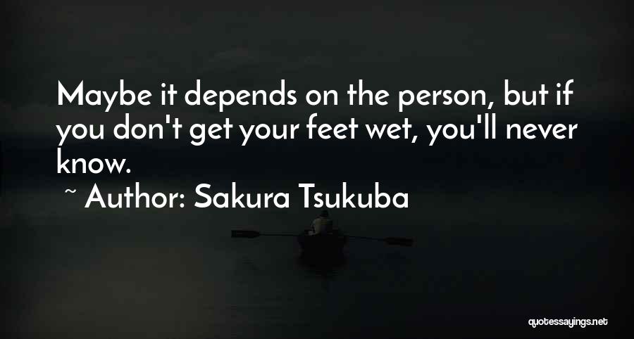 Wet Feet Quotes By Sakura Tsukuba