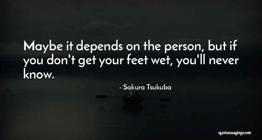 Wet Feet Quotes By Sakura Tsukuba