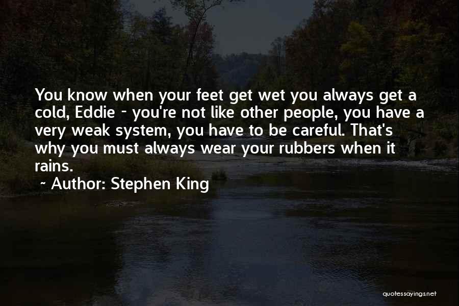 Wet Feet Quotes By Stephen King