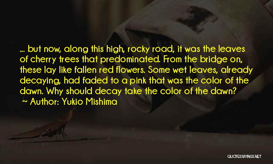 Wet Flowers Quotes By Yukio Mishima