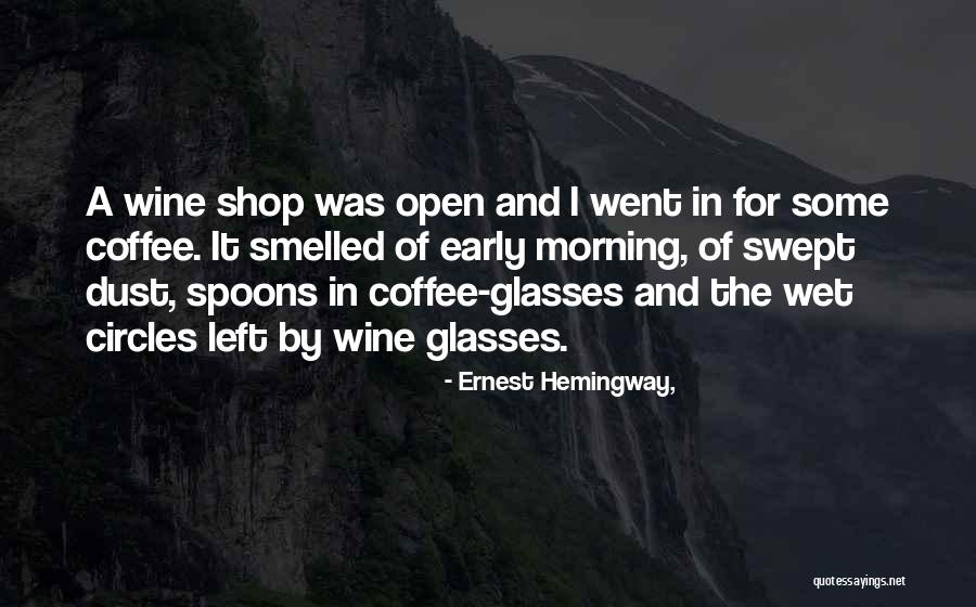 Wet Morning Quotes By Ernest Hemingway,