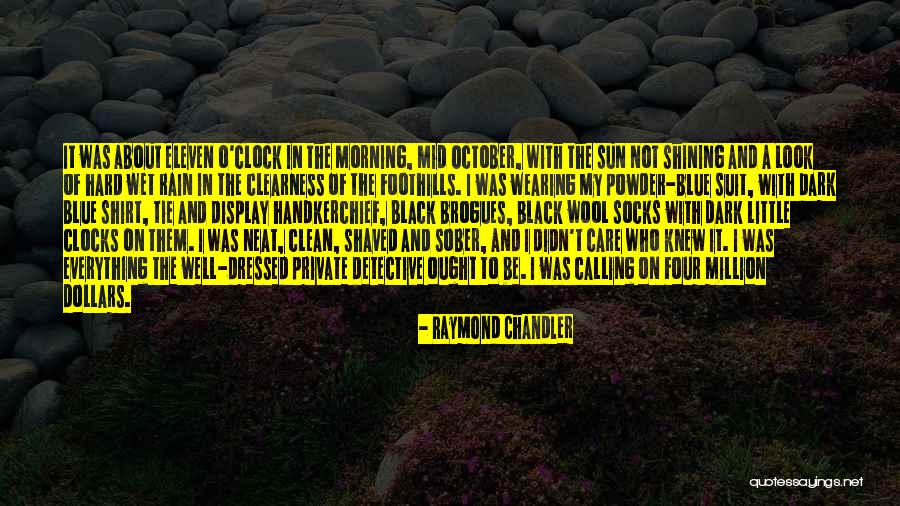 Wet Morning Quotes By Raymond Chandler