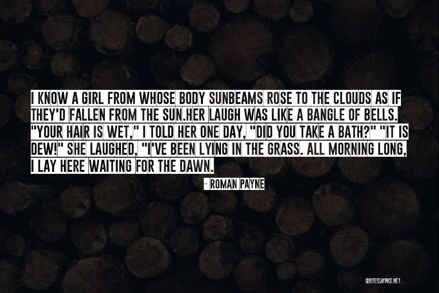 Wet Morning Quotes By Roman Payne