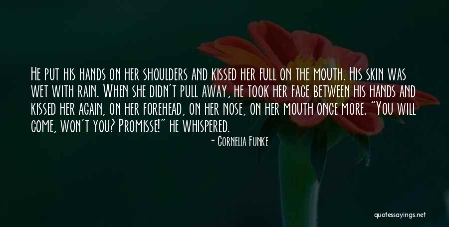 Wet Nose Quotes By Cornelia Funke