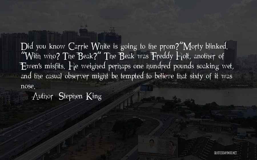 Wet Nose Quotes By Stephen King