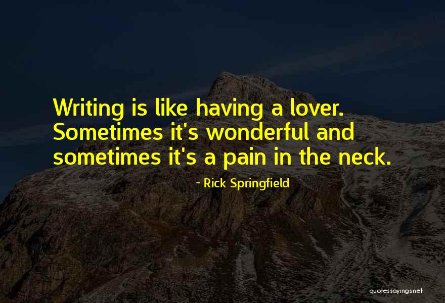Wet Nurses During Slavery Quotes By Rick Springfield Wet Nurses During Slavery Quotes By Rick Springfield