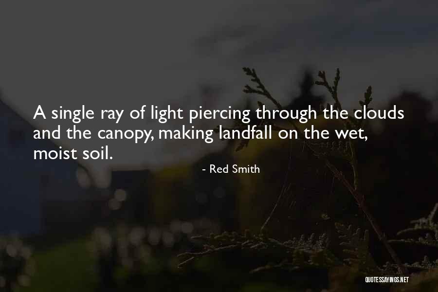 Wet Soil Quotes By Red Smith