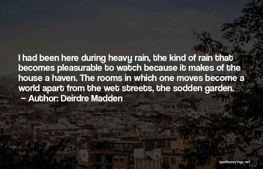 Wet Streets Quotes By Deirdre Madden