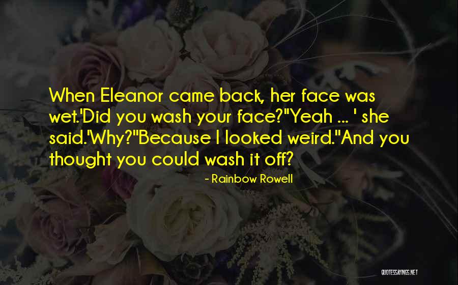 Wet Wash Quotes By Rainbow Rowell Wet Wash Quotes By Rainbow Rowell