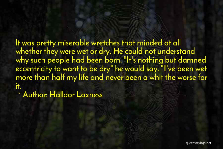 Wet Weather Quotes By Halldor Laxness