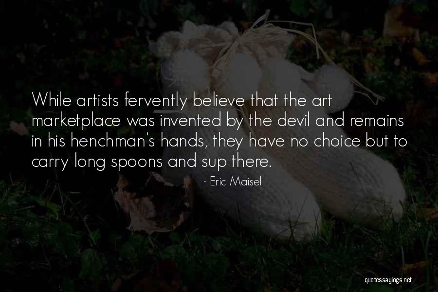 Wetboy Assassin Quotes By Eric Maisel Wetboy Assassin Quotes By Eric Maisel
