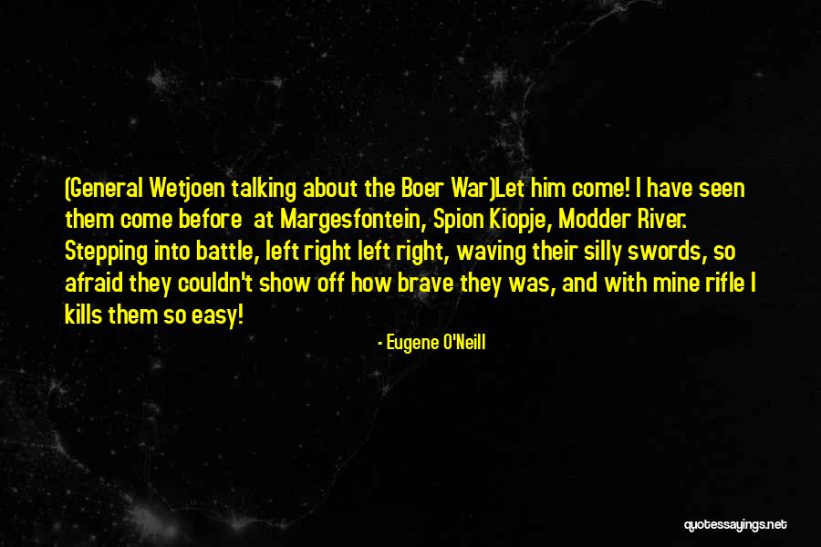 Wetjoen Quotes By Eugene O'Neill Wetjoen Quotes By Eugene O'Neill