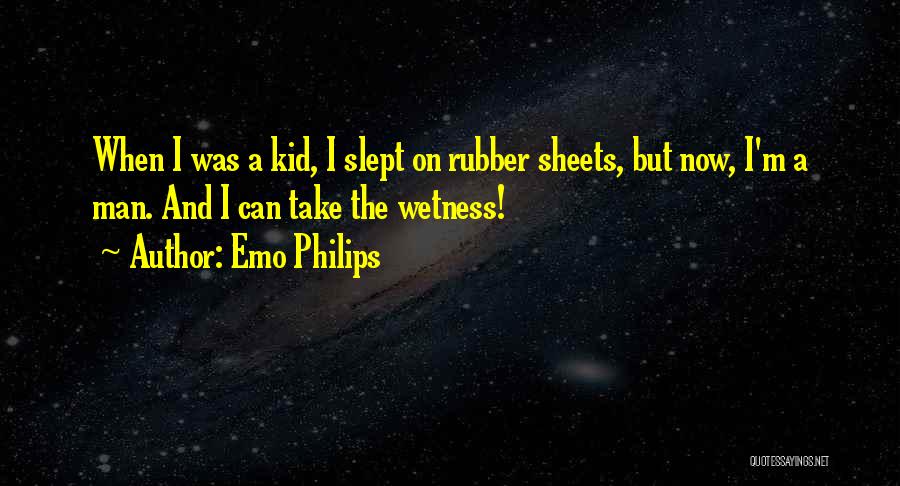 Wetness Quotes By Emo Philips