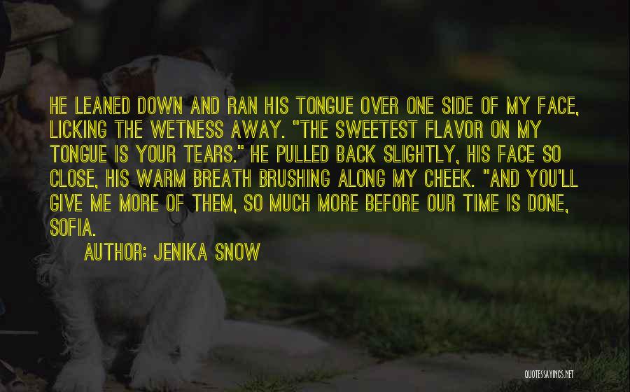 Wetness Quotes By Jenika Snow