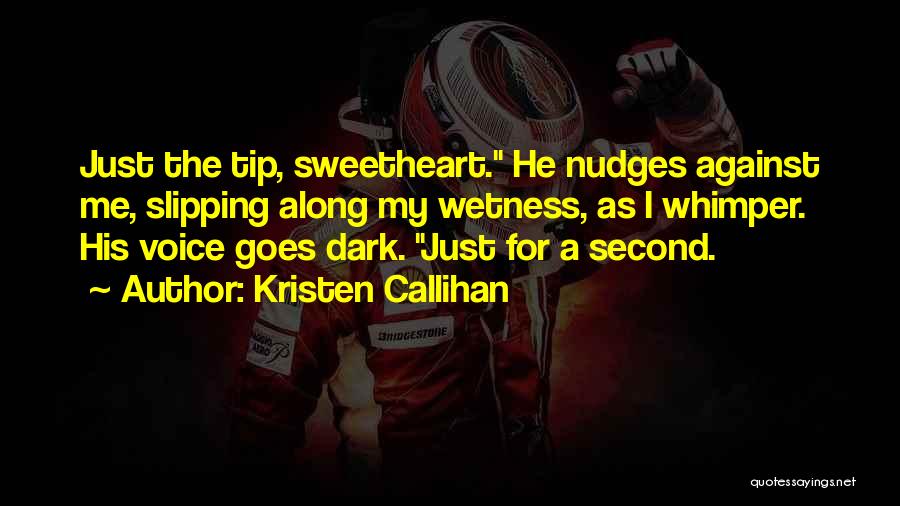 Wetness Quotes By Kristen Callihan
