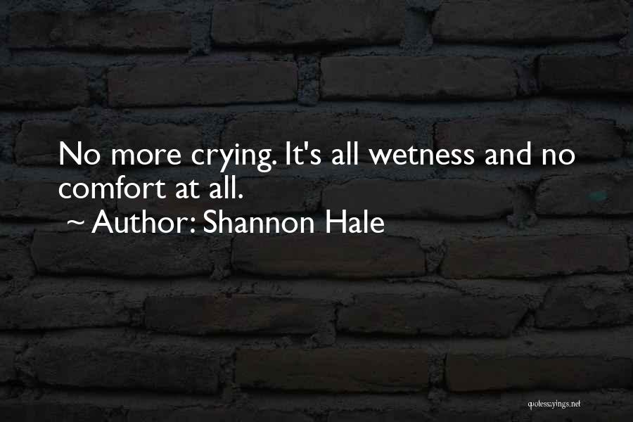 Wetness Quotes By Shannon Hale