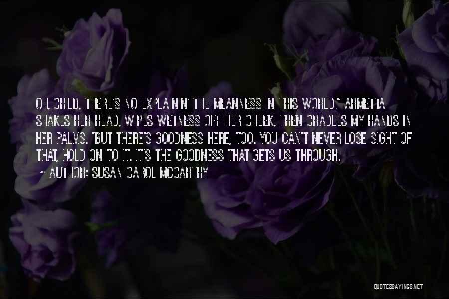 Wetness Quotes By Susan Carol McCarthy