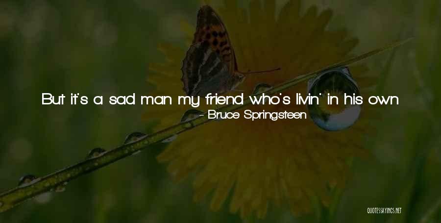 Wettersymbole Quotes By Bruce Springsteen Wettersymbole Quotes By Bruce Springsteen