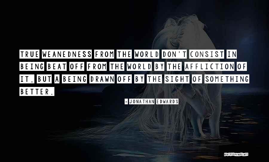 Wettest County Quotes By Jonathan Edwards Wettest County Quotes By Jonathan Edwards