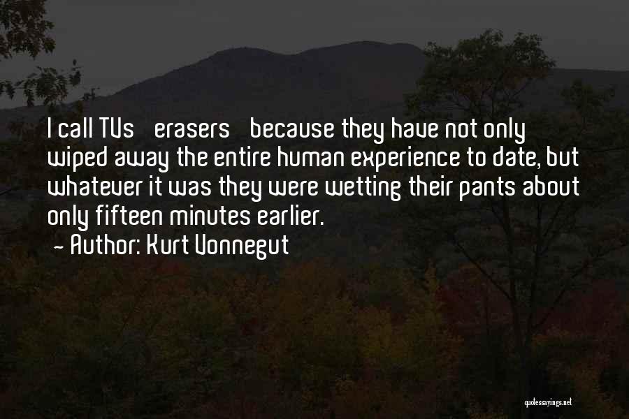 Wetting Your Pants Quotes By Kurt Vonnegut