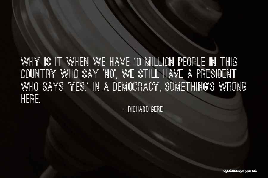 Wettingly Quotes By Richard Gere Wettingly Quotes By Richard Gere