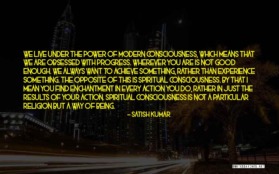 Wettons Quotes By Satish Kumar Wettons Quotes By Satish Kumar