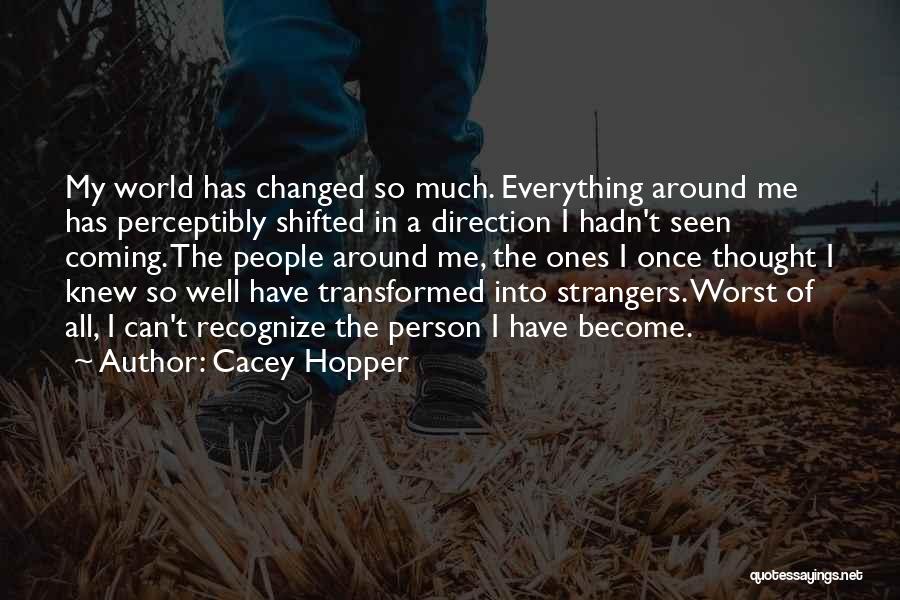 We've Become Strangers Quotes By Cacey Hopper